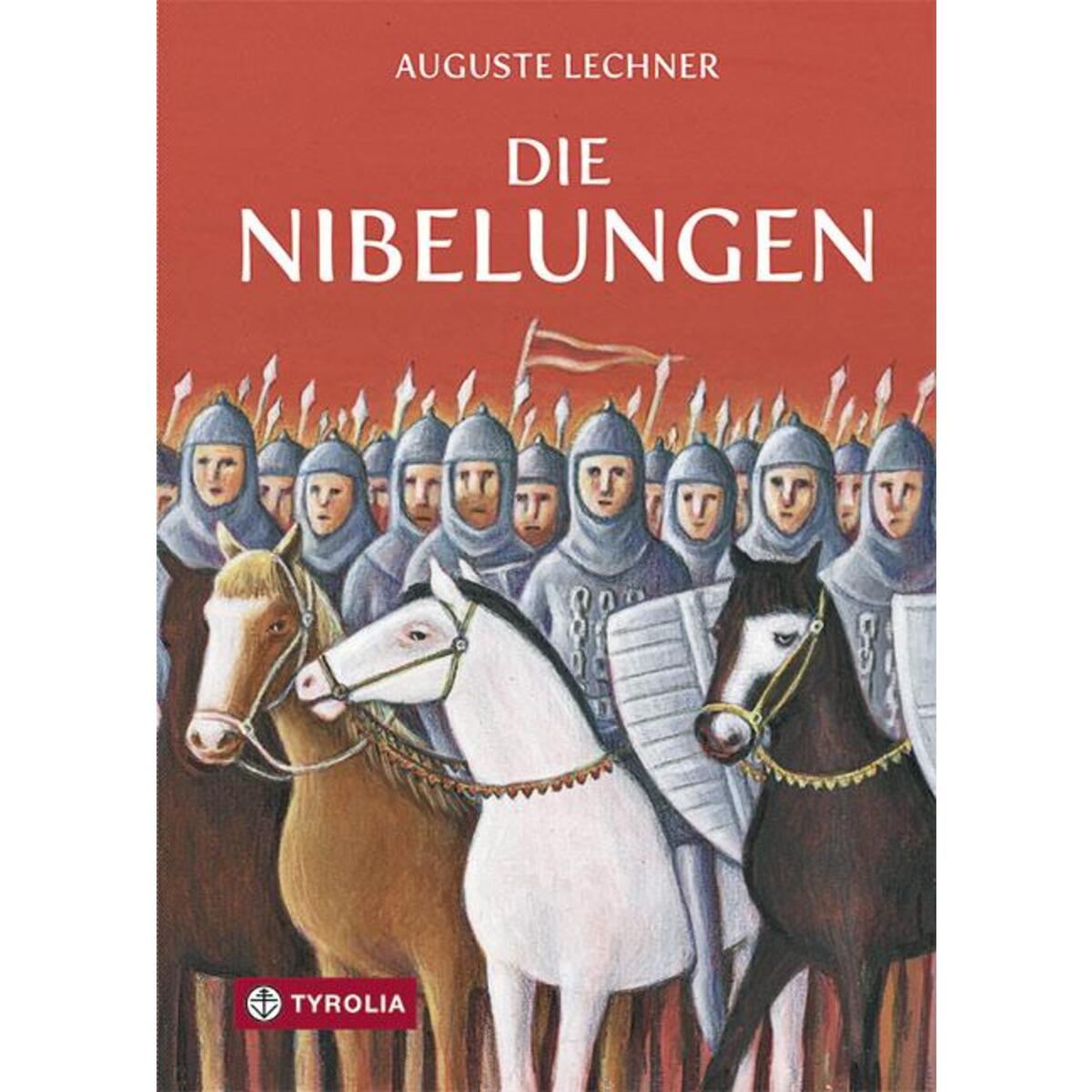 Die Nibelungen von Tyrolia Verlagsanstalt Gm