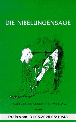 Die Nibelungen - Sage: Siegfrieds Leben und Tod, Kriemhilds Rache Die Nibelungen - Sage: Siegfrieds Leben und Tod, Kriemhilds Rache