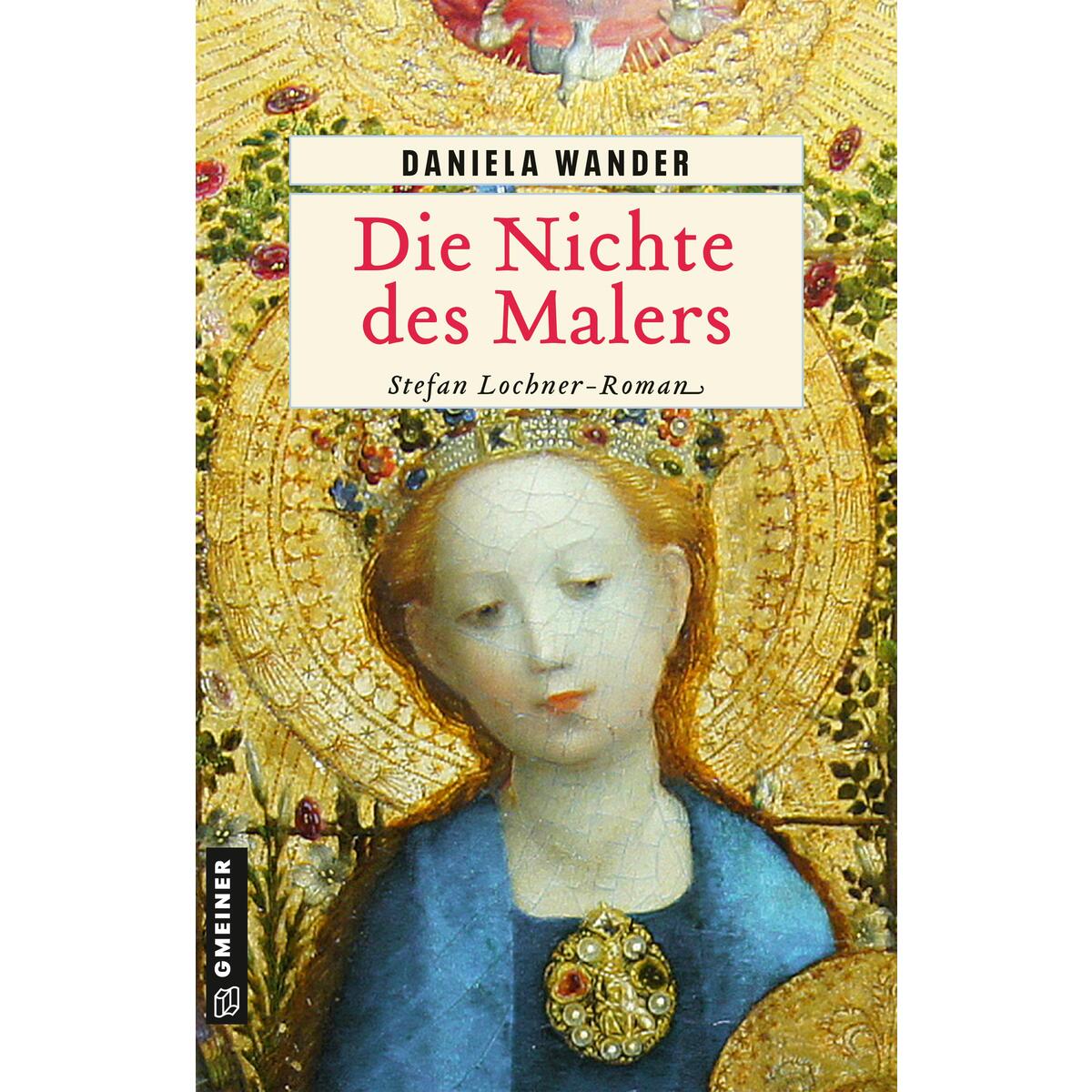Die Nichte des Malers Die Nichte des Malers von Gmeiner Verlag