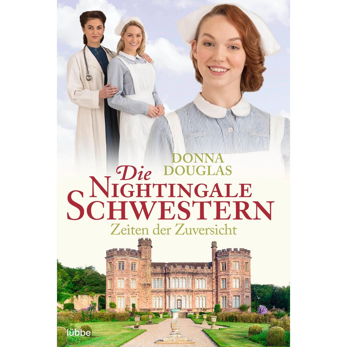 Die Nightingale Schwestern Die Nightingale Schwestern von Lübbe