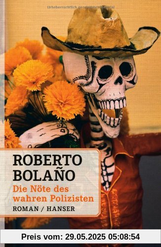 Die Nöte des wahren Polizisten: Roman Die Nöte des wahren Polizisten: Roman