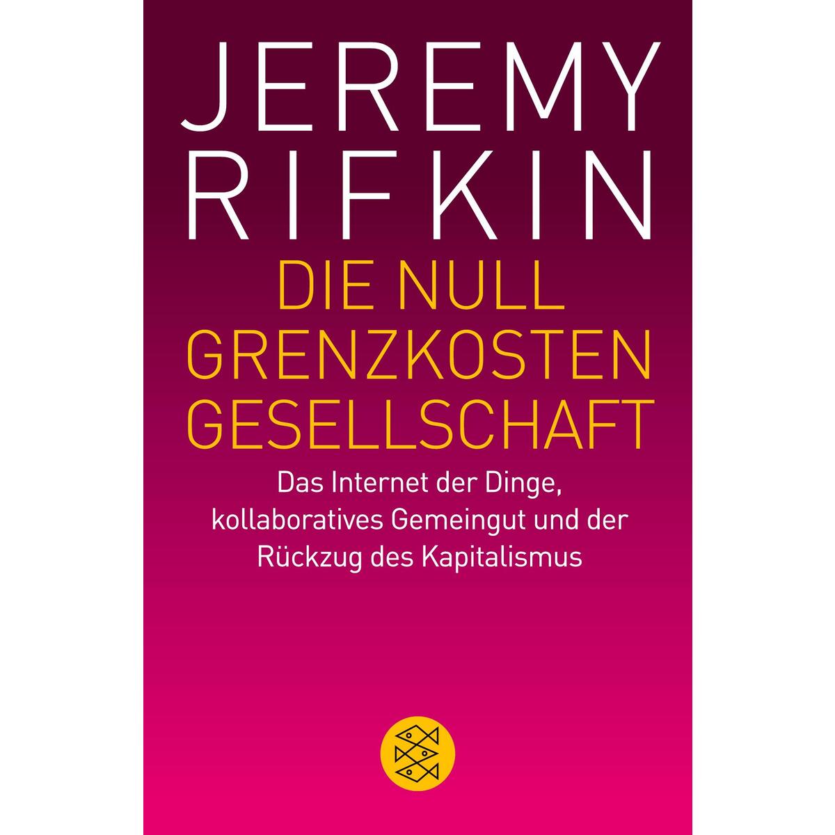 Die Null-Grenzkosten-Gesellschaft von S. Fischer Verlag