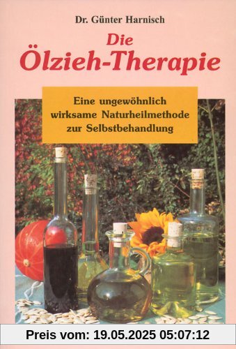 Die Ölzieh-Therapie: Eine ungewöhnlich wirkende Naturheilmethode zur Selbstbehandlung Die Ölzieh-Therapie: Eine ungewöhnlich wirkende Naturheilmethode zur Selbstbehandlung