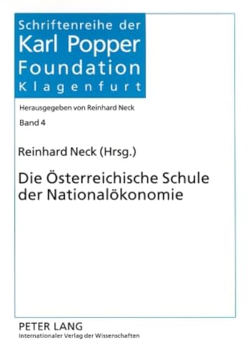 Die Österreichische Schule der Nationalökonomie (Schriftenreihe der Karl Popper Foundation, Band 4) von Lang, Peter GmbH