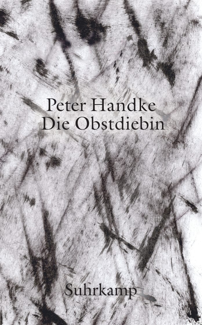 Die Obstdiebin oder Einfache Fahrt ins Landesinnere Die Obstdiebin oder Einfache Fahrt ins Landesinnere von Suhrkamp Verlag