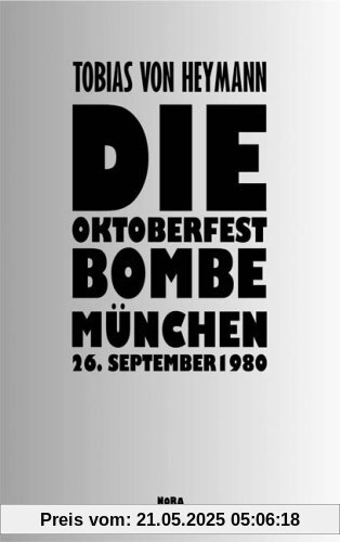 Die Oktoberfest-Bombe. München, 26. September 1980