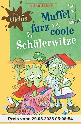 Die Olchis - Muffelfurzcoole Schülerwitze