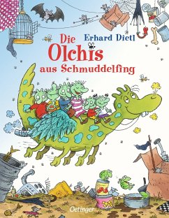Die Olchis aus Schmuddelfing / Die Olchis Bd.1 von Oetinger