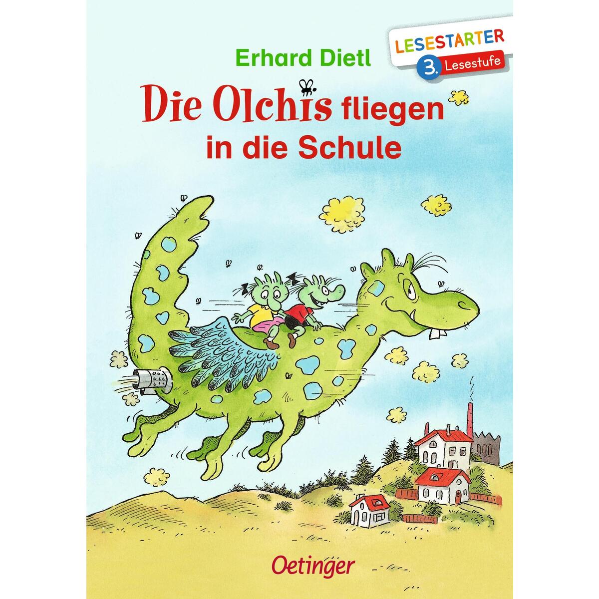 Die Olchis fliegen in die Schule Die Olchis fliegen in die Schule von Oetinger