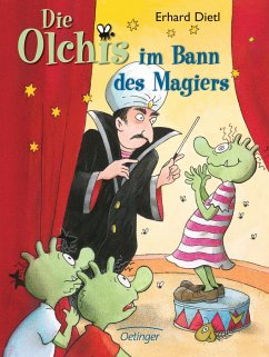 Die Olchis im Bann des Magiers / Die Olchis-Kinderroman Bd.6 von Oetinger