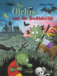 Die Olchis und die Teufelshöhle / Die Olchis-Kinderroman Bd.5 von Oetinger