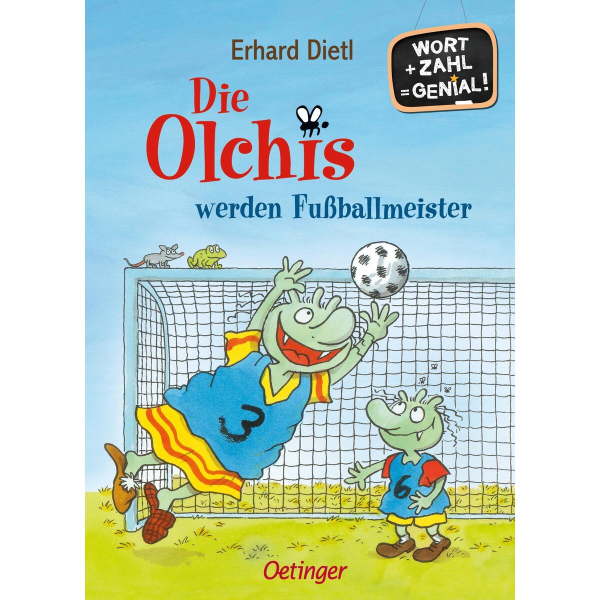 Die Olchis werden Fußballmeister Die Olchis werden Fußballmeister von Oetinger