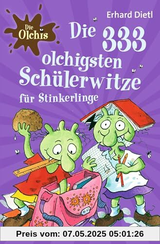 Die Olchis. Die 333 olchigsten Schülerwitze für Stinkerlinge: Witzebuch für Erstleser, Leseanfänger und Grundschüler ab 8 Jahren Die Olchis. Die 333 olchigsten Schülerwitze für Stinkerlinge: Witzebuch für Erstleser, Leseanfänger und Grundschüler ab 8 Jahren