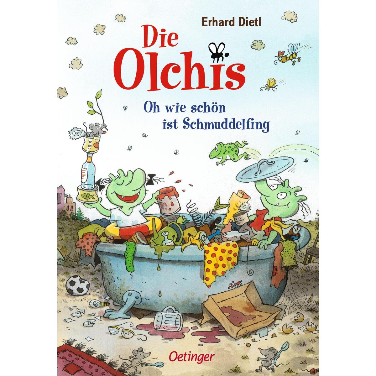 Die Olchis. Oh wie schön ist Schmuddelfing von Oetinger