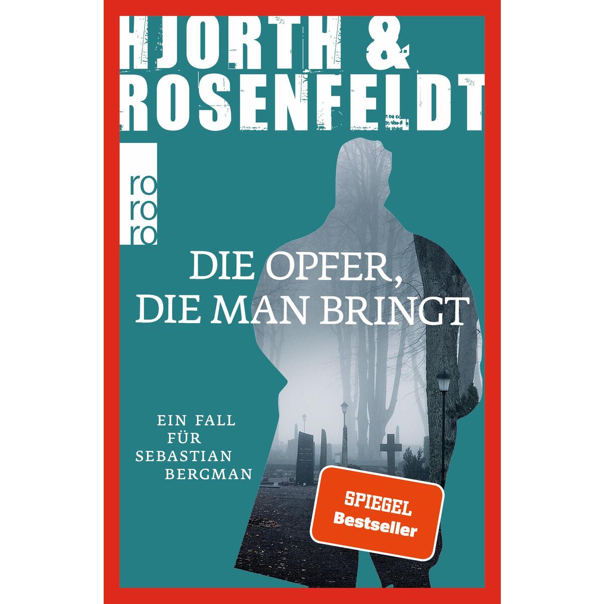 Die Opfer, die man bringt von Rowohlt Taschenbuch