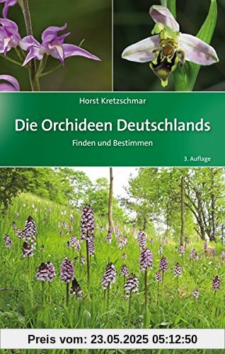 Die Orchideen Deutschlands: Finden und Bestimmen