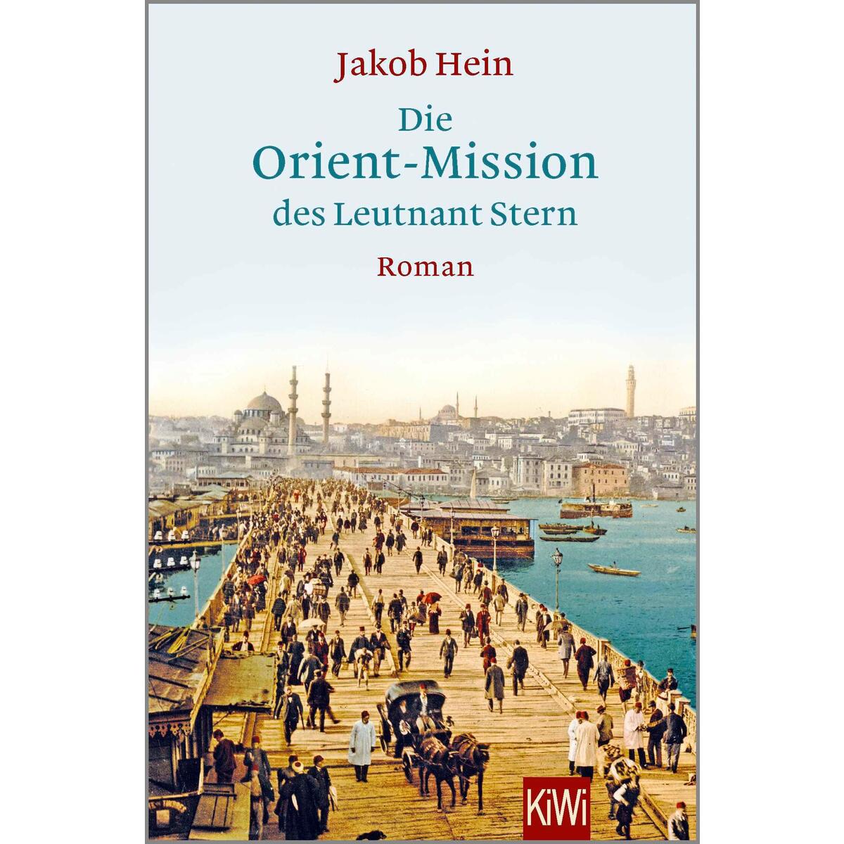 Die Orient-Mission des Leutnant Stern von Kiepenheuer & Witsch GmbH