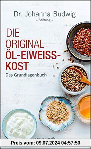 Die Original-Öl-Eiweiß-Kost: Das Grundlagenbuch