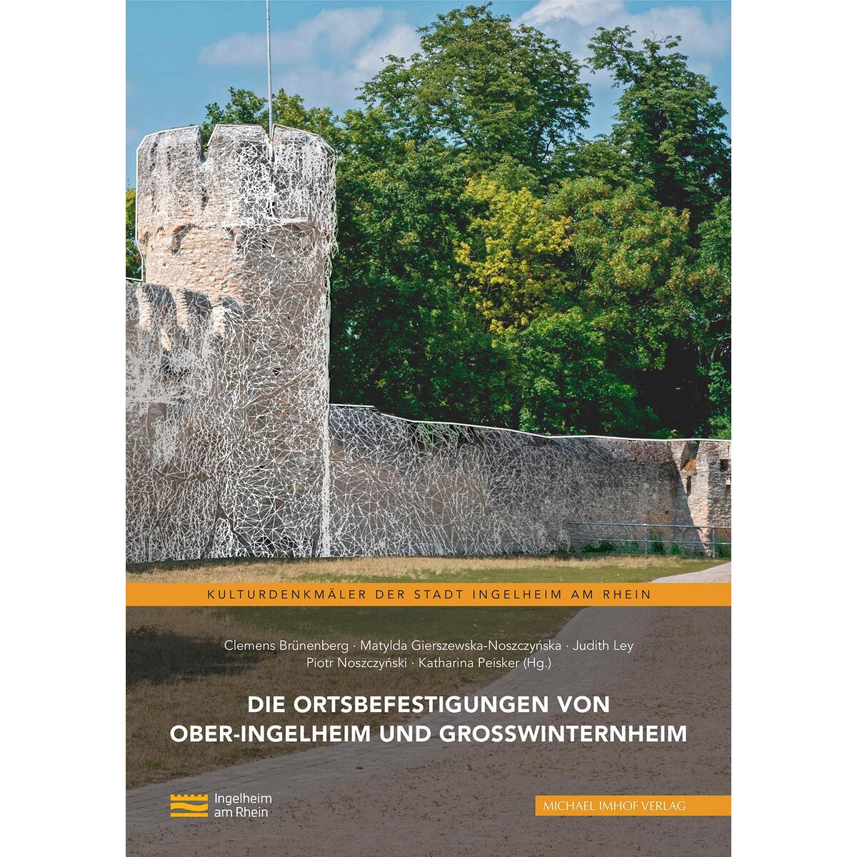 Die Ortsbefestigungen von Ober-Ingelheim und Großwinternheim von Imhof Verlag