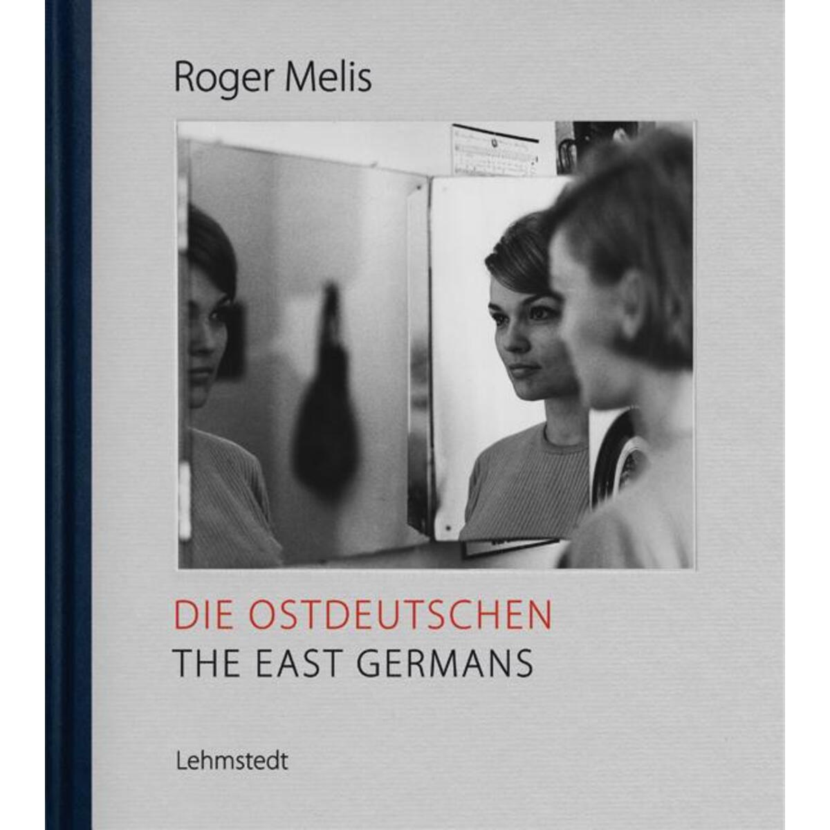 Die Ostdeutschen / The East Germans von Lehmstedt Verlag