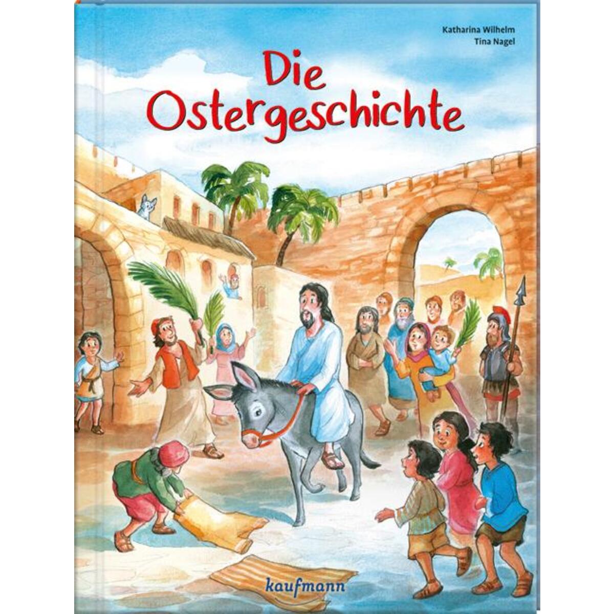 Die Ostergeschichte von Kaufmann Ernst Verlag GmbH