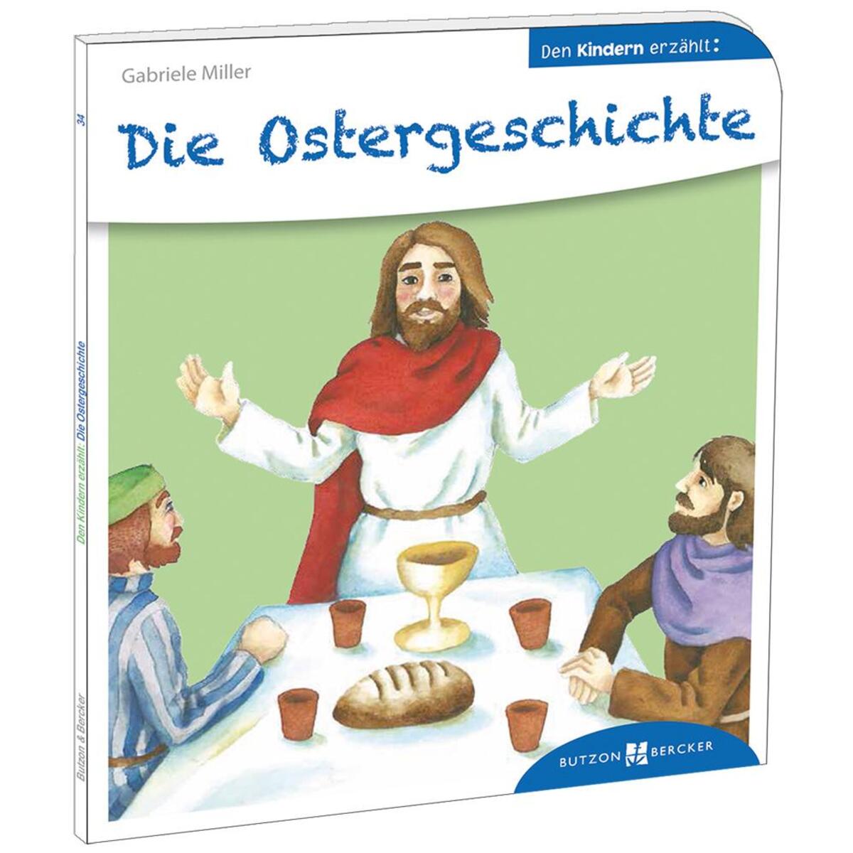 Die Ostergeschichte den Kindern erzählt (1 Stück) von Butzon und Bercker