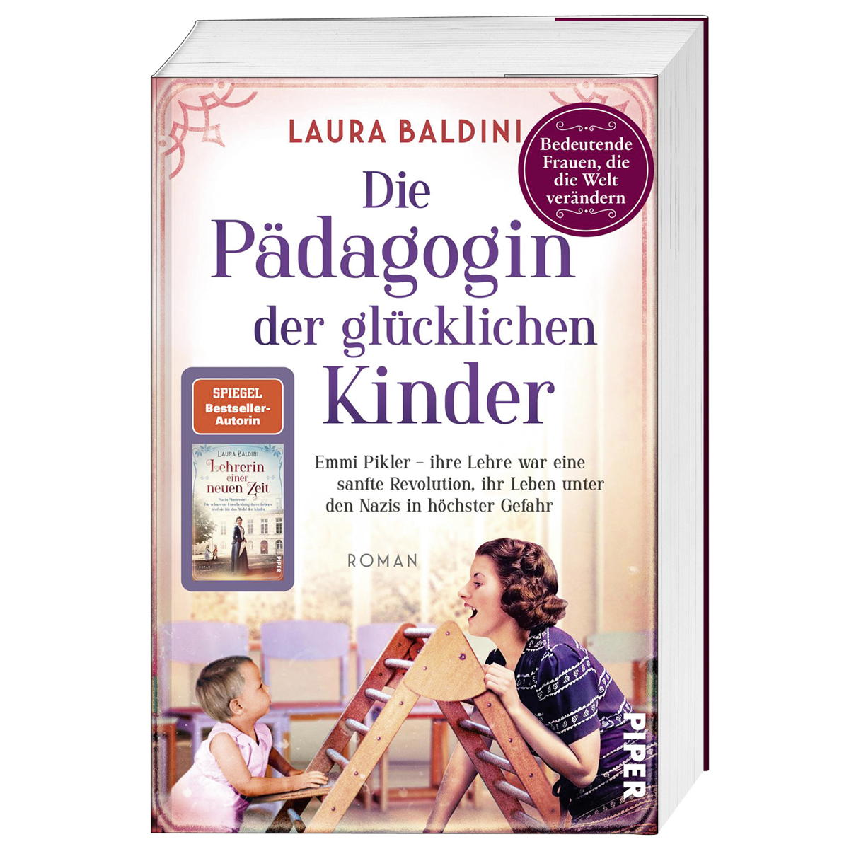 Die Pädagogin der glücklichen Kinder Die Pädagogin der glücklichen Kinder von Piper Verlag GmbH