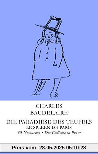 Die Paradiese des Teufels oder Der Spleen von Paris.: 50 Nocturnes: Le Spleen de Paris (Haffmans Verlag bei Zweitausendeins)