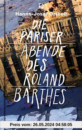 Die Pariser Abende des Roland Barthes: Eine Hommage