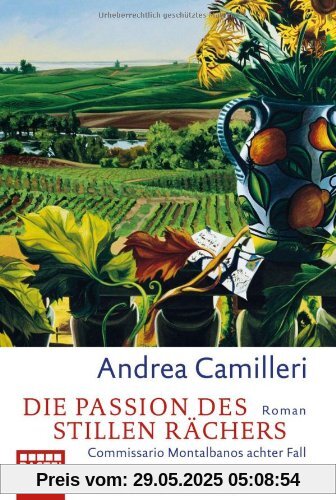 Die Passion des stillen Rächers: Commissario Montalbano stößt an seine Grenzen: Commissario Montalbanos achter Fall