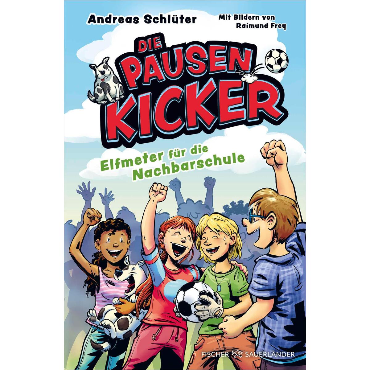 Die Pausenkicker - Elfmeter für die Nachbarschule Die Pausenkicker - Elfmeter für die Nachbarschule von FISCHER Sauerländer