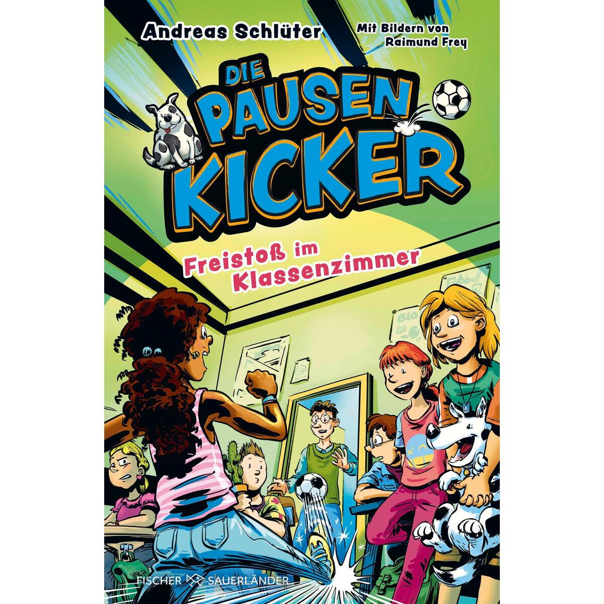 Die Pausenkicker - Freistoß im Klassenzimmer von FISCHER Sauerländer