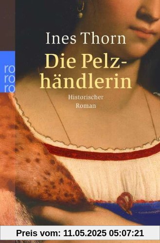 Die Pelzhändlerin: Historischer Roman