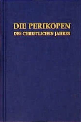 Die Perikopen des Christlichen Jahres