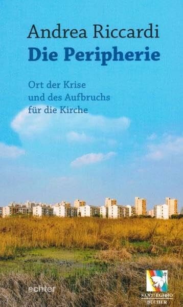 Die Peripherie: Ort der Krise und des Aufbruchs für die Kirche