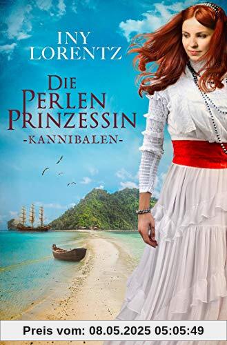 Die Perlenprinzessin. Kannibalen: Roman (Südsee-Saga, Band 2)