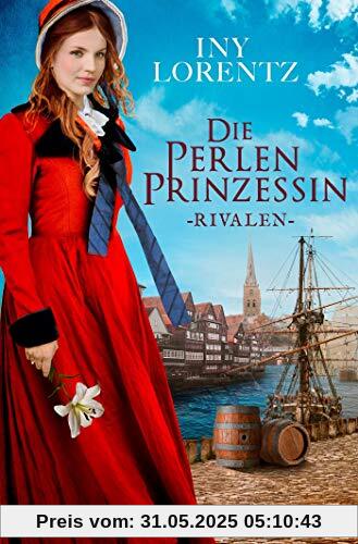 Die Perlenprinzessin. Rivalen: Roman (Südsee-Saga, Band 1)