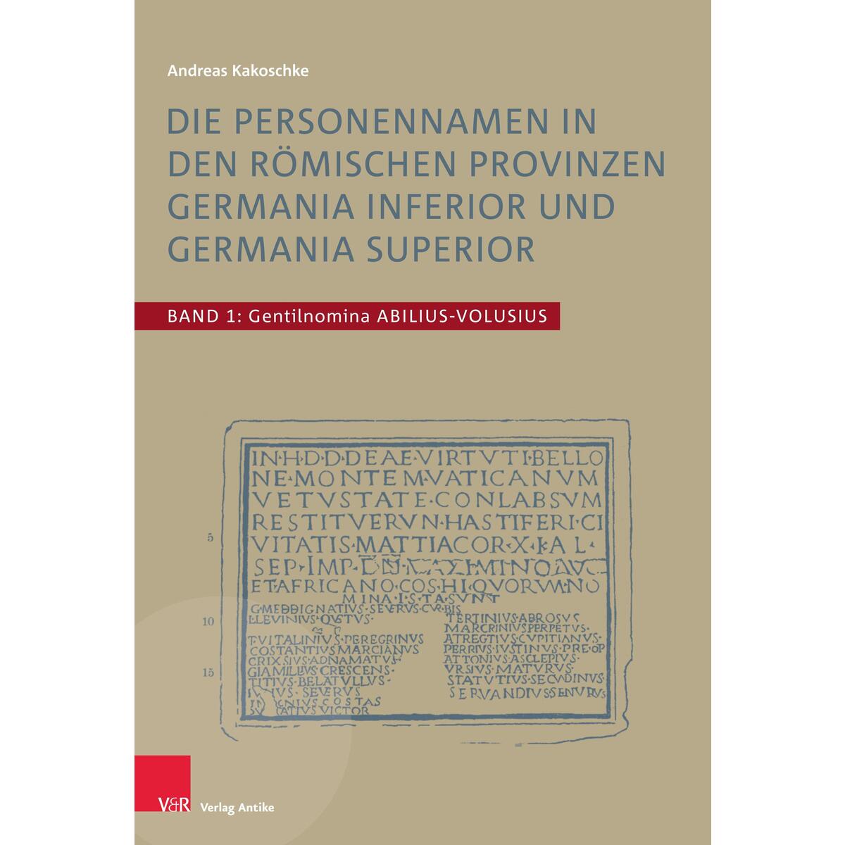 Die Personennamen in den römischen Provinzen Germania inferior und Germania supe... von Vandenhoeck + Ruprecht