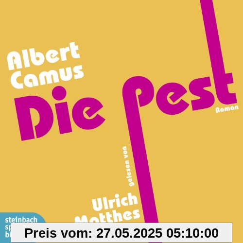 Die Pest (genehmigte Lesefassung): steinbach auserlesen. Autorisierte Hörfassung