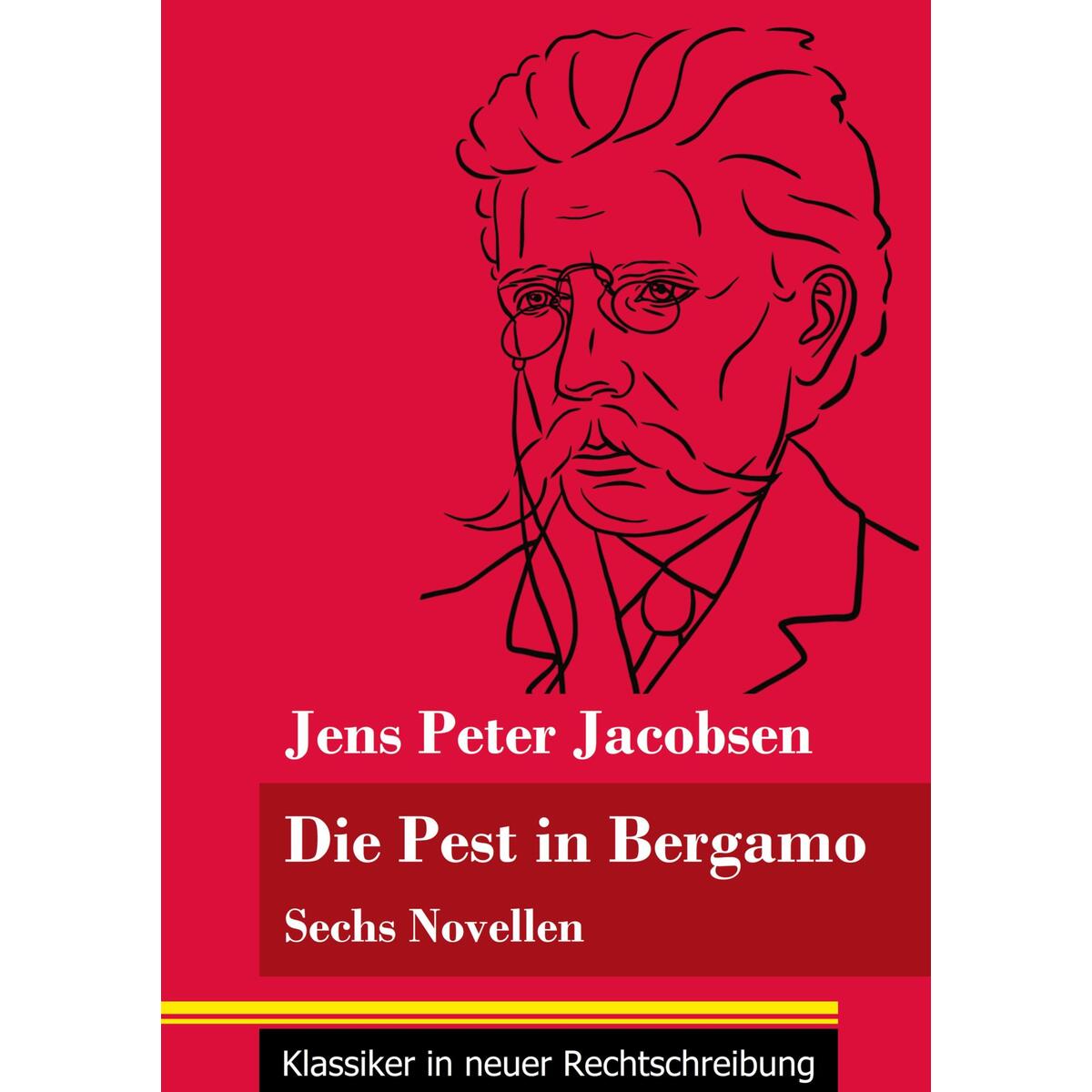 Die Pest in Bergamo Die Pest in Bergamo von Henricus - Klassiker in neuer Rechtschreibung