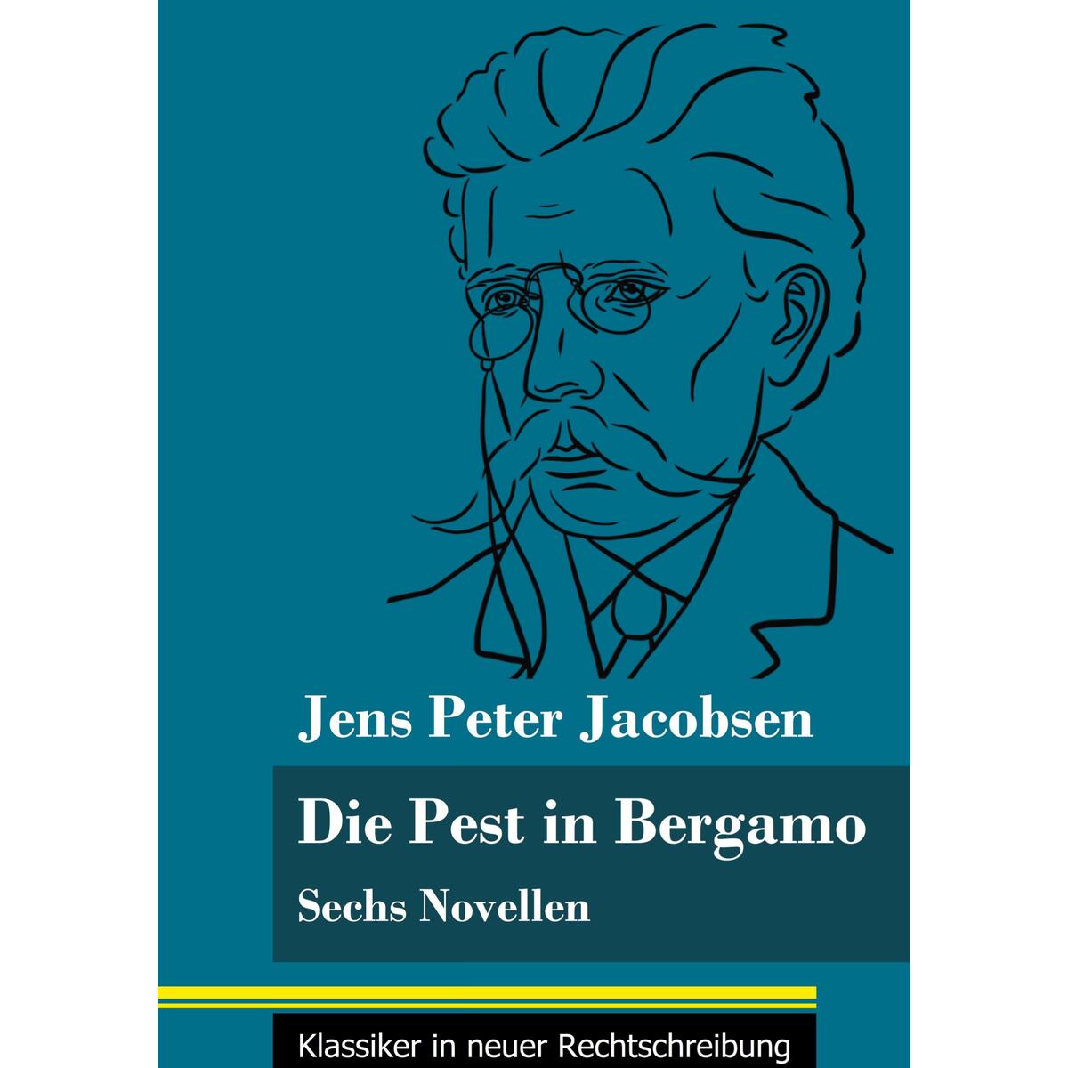 Die Pest in Bergamo Die Pest in Bergamo von Henricus - Klassiker in neuer Rechtschreibung