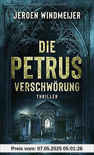 Die Petrus-Verschwörung (Ein Peter-de-Haan-Thriller, Band 1)
