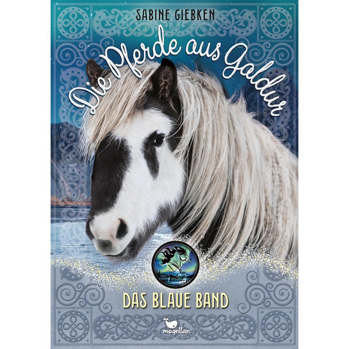 Die Pferde aus Galdur - Das blaue Band von Magellan GmbH