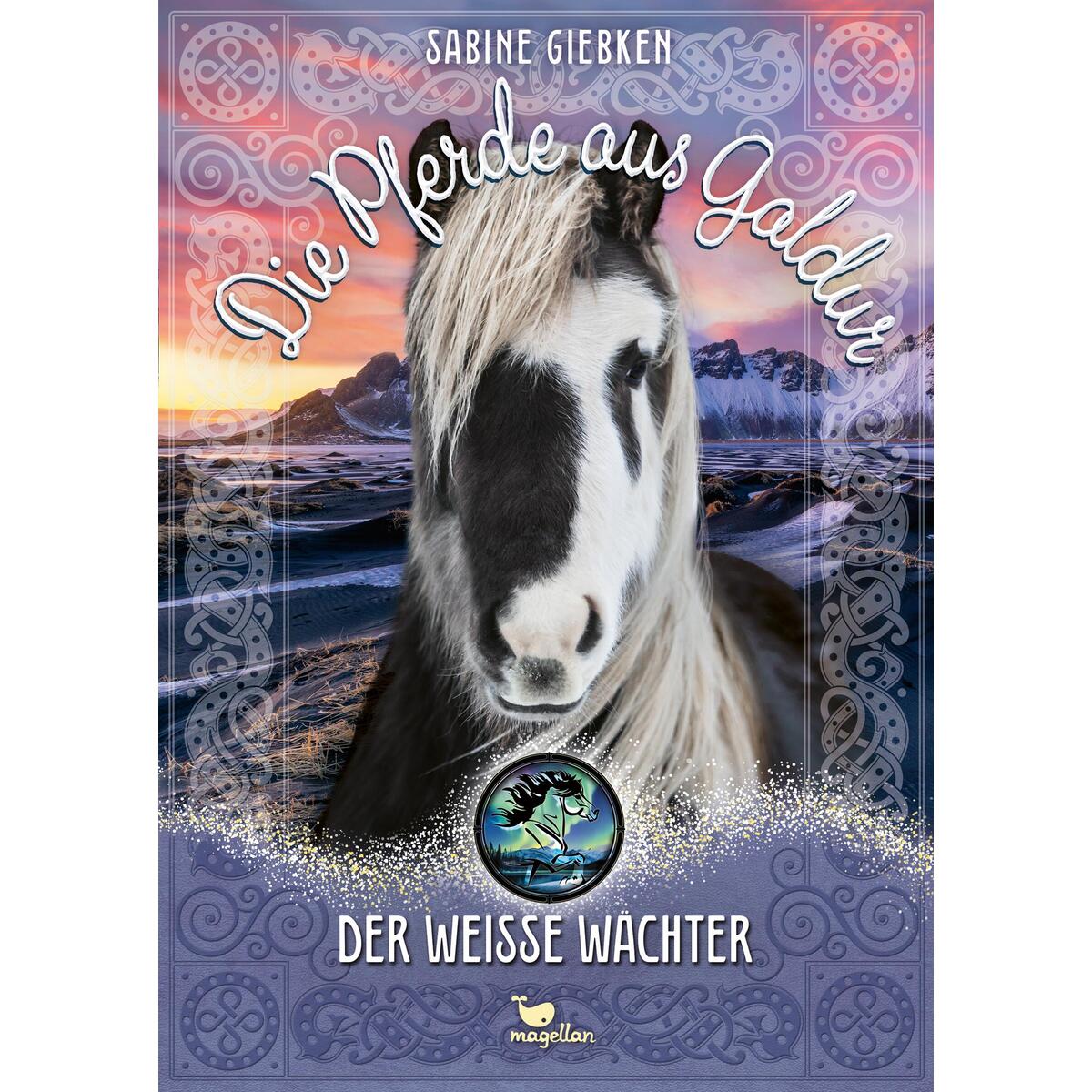 Die Pferde aus Galdur - Der weiße Wächter Die Pferde aus Galdur - Der weiße Wächter von Magellan GmbH