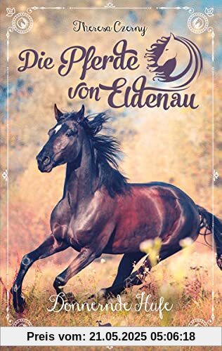 Die Pferde von Eldenau - Donnernde Hufe Die Pferde von Eldenau - Donnernde Hufe