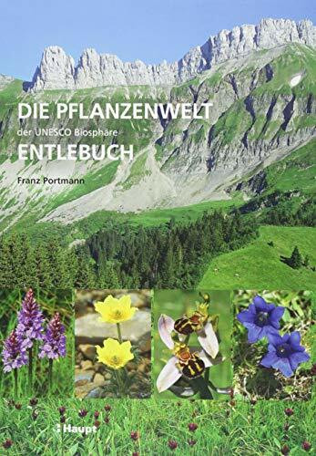 Die Pflanzenwelt der UNESCO Biosph�re Entlebuch