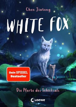 Die Pforte des Schicksals / White Fox Bd.4 von Loewe / Loewe Verlag