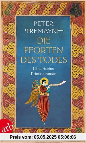 Die Pforten des Todes: Historischer Kriminalroman (Schwester Fidelma ermittelt)
