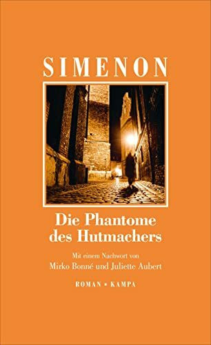 Die Phantome des Hutmachers: Roman (Georges Simenon: Die gro�en Romane)