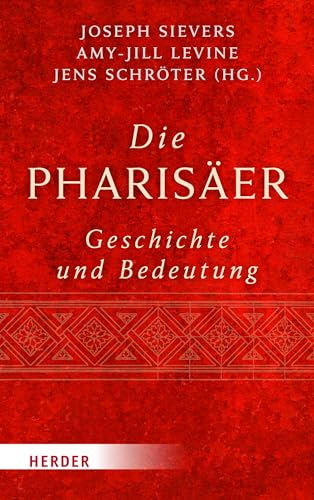 Die Pharisäer – Geschichte und Bedeutung von Verlag Herder
